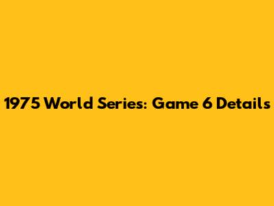1975 World Series: Game 6 Details