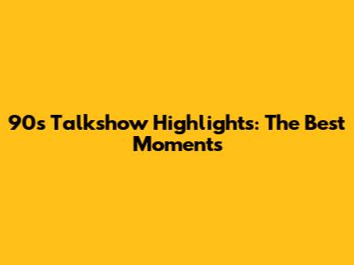 90s Talkshow Highlights: The Best Moments