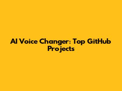 AI Voice Changer: Top GitHub Projects