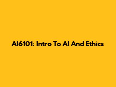 AI6101: Intro To AI And Ethics