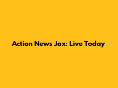 Action News Jax: Live Today