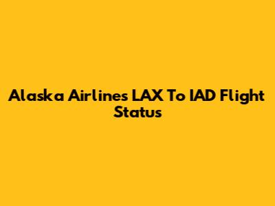 Alaska Airlines LAX To IAD Flight Status