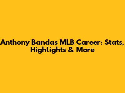 Anthony Banda's MLB Career: Stats, Highlights & More
