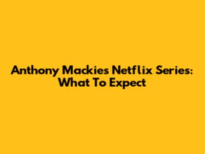 Anthony Mackie's Netflix Series: What To Expect