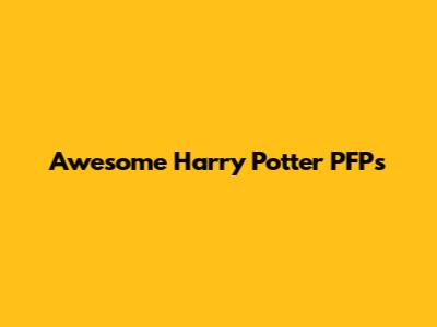 Awesome Harry Potter PFPs
