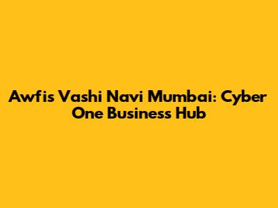 Awfis Vashi Navi Mumbai: Cyber One Business Hub