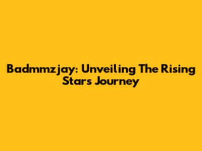 Badmmzjay: Unveiling The Rising Star's Journey