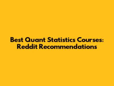 Best Quant Statistics Courses: Reddit Recommendations