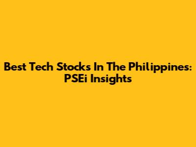Best Tech Stocks In The Philippines: PSEi Insights