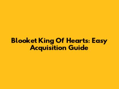 Blooket King Of Hearts: Easy Acquisition Guide