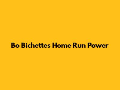 Bo Bichette's Home Run Power