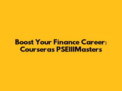 Boost Your Finance Career: Coursera's PSEIIIMasters
