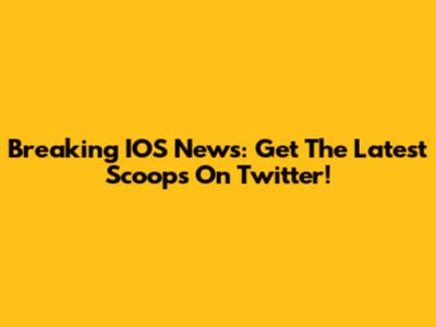 Breaking IOS News: Get The Latest Scoops On Twitter!