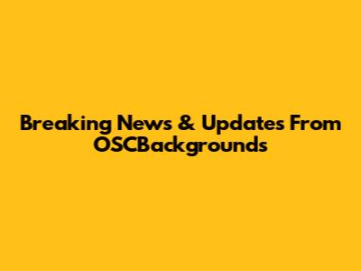 Breaking News & Updates From OSCBackgrounds