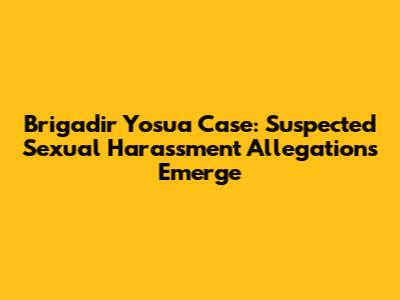 Brigadir Yosua Case: Suspected Sexual Harassment Allegations Emerge