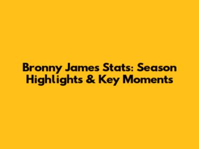 Bronny James Stats: Season Highlights & Key Moments