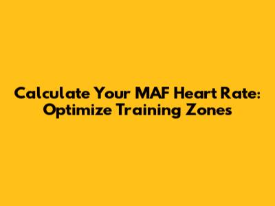 Calculate Your MAF Heart Rate: Optimize Training Zones