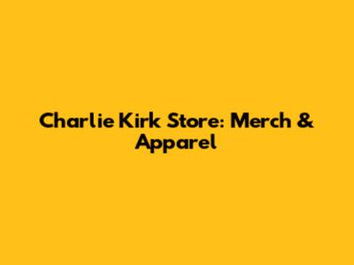 Charlie Kirk Store: Merch & Apparel