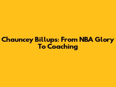 Chauncey Billups: From NBA Glory To Coaching