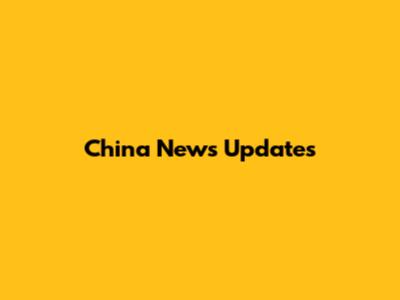 China News Updates