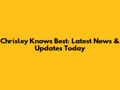 Chrisley Knows Best: Latest News & Updates Today