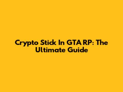 Crypto Stick In GTA RP: The Ultimate Guide