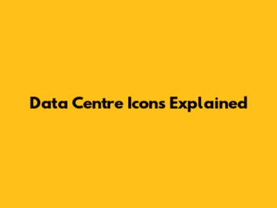Data Centre Icons Explained