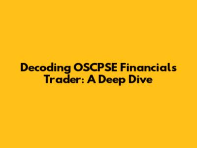 Decoding OSCPSE Financials Trader: A Deep Dive