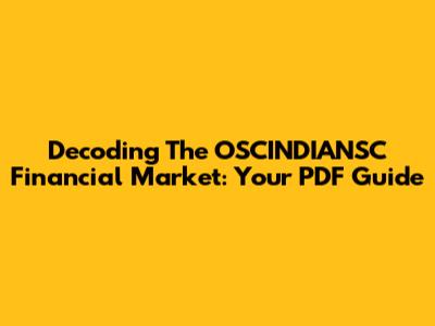 Decoding The OSCINDIANSC Financial Market: Your PDF Guide