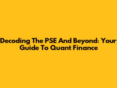 Decoding The PSE And Beyond: Your Guide To Quant Finance