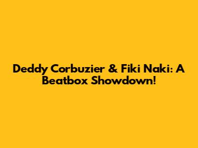 Deddy Corbuzier & Fiki Naki: A Beatbox Showdown!