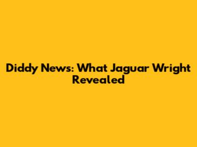 Diddy News: What Jaguar Wright Revealed