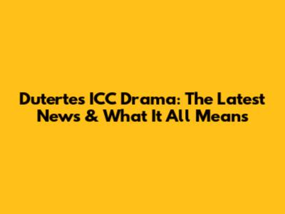Duterte's ICC Drama: The Latest News & What It All Means
