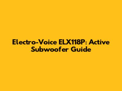 Electro-Voice ELX118P: Active Subwoofer Guide