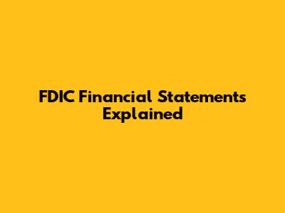 FDIC Financial Statements Explained