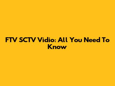 FTV SCTV Vidio: All You Need To Know