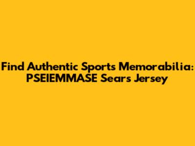 Find Authentic Sports Memorabilia: PSEIEMMASE Sears Jersey