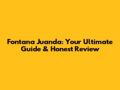 Fontana Juanda: Your Ultimate Guide & Honest Review