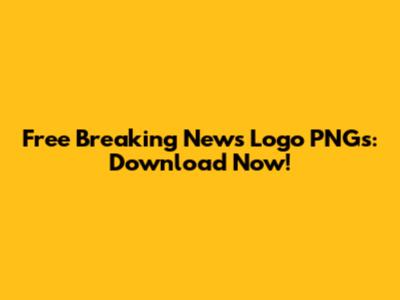 Free Breaking News Logo PNGs: Download Now!