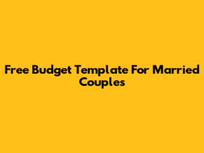 Free Budget Template For Married Couples