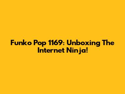 Funko Pop 1169: Unboxing The Internet Ninja!