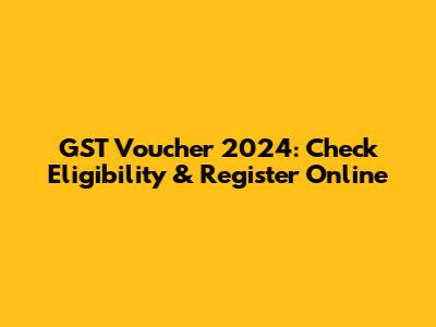 GST Voucher 2024: Check Eligibility & Register Online