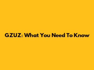 GZUZ: What You Need To Know
