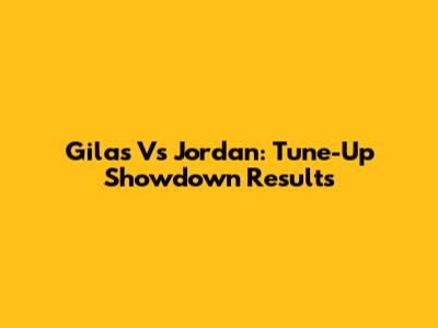 Gilas Vs Jordan: Tune-Up Showdown Results