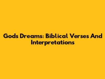 God's Dreams: Biblical Verses And Interpretations