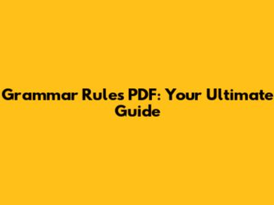 Grammar Rules PDF: Your Ultimate Guide