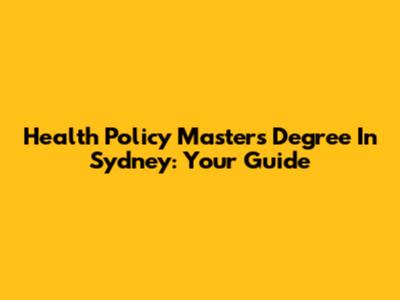 Health Policy Master's Degree In Sydney: Your Guide