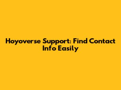 Hoyoverse Support: Find Contact Info Easily