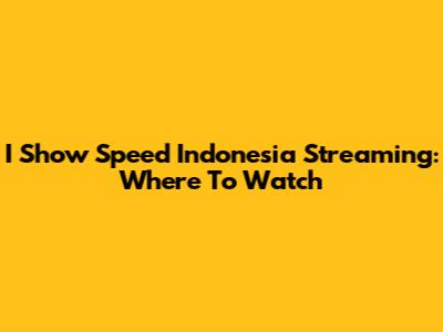 I Show Speed Indonesia Streaming: Where To Watch