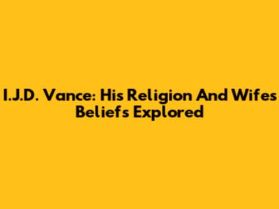I.J.D. Vance: His Religion And Wife's Beliefs Explored